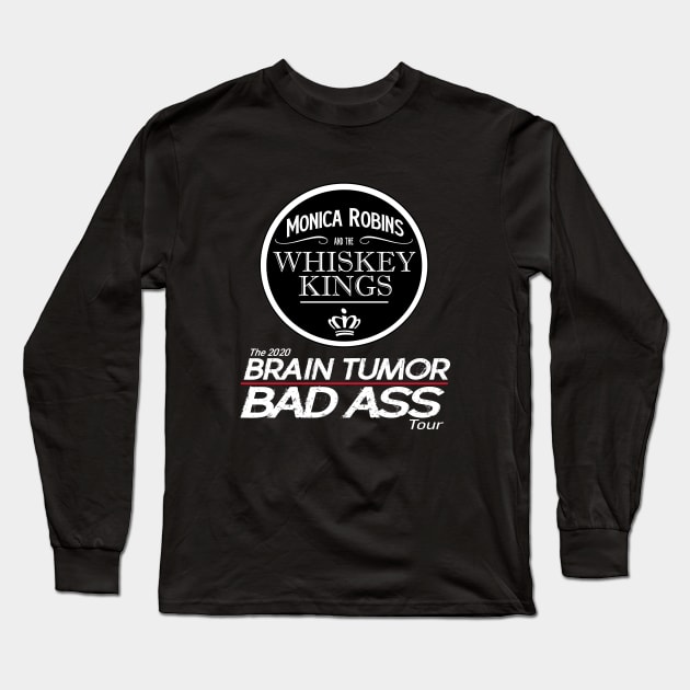 Whiskey Kings Brain Tumor Bad Ass Tour Long Sleeve T-Shirt by WhiskeyWear